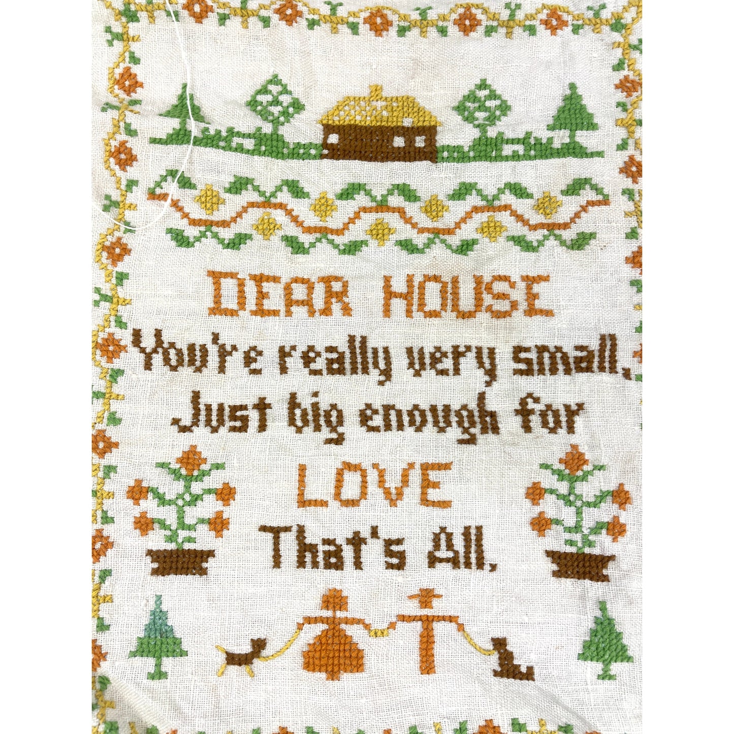 VTG Cross Stitch Dear House Youre Really Very Small LOVE Fiber Art 1970s Linen