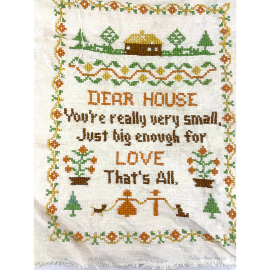 VTG Cross Stitch Dear House Youre Really Very Small LOVE Fiber Art 1970s Linen